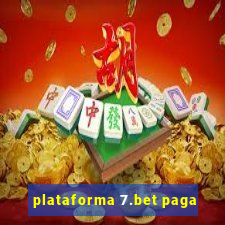 plataforma 7.bet paga